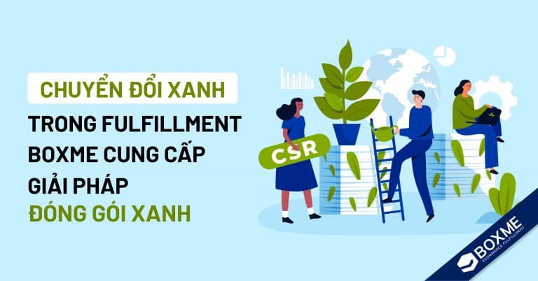 ĐÓNG GÓI XANH – GIẢI PHÁP LOGISTICS BỀN VỮNG CHO THƯƠNG MẠI ĐIỆN TỬ